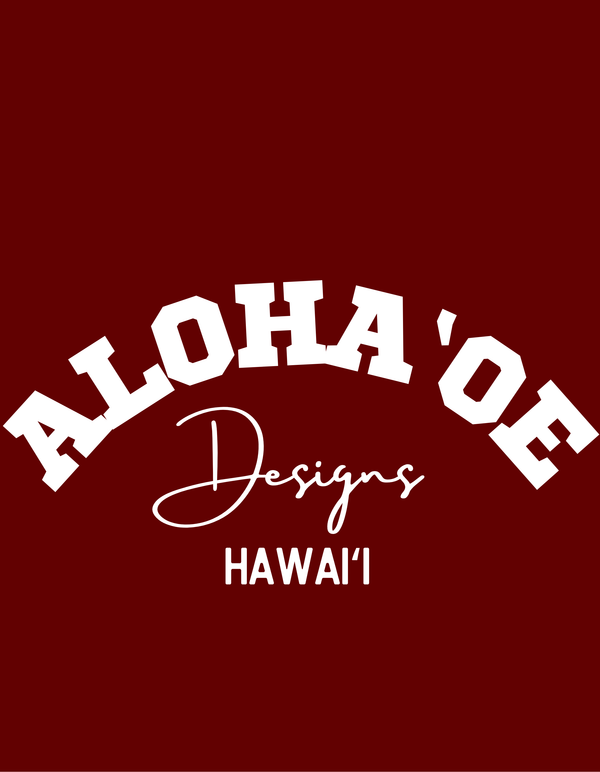 Aloha ‘Oe Designs
